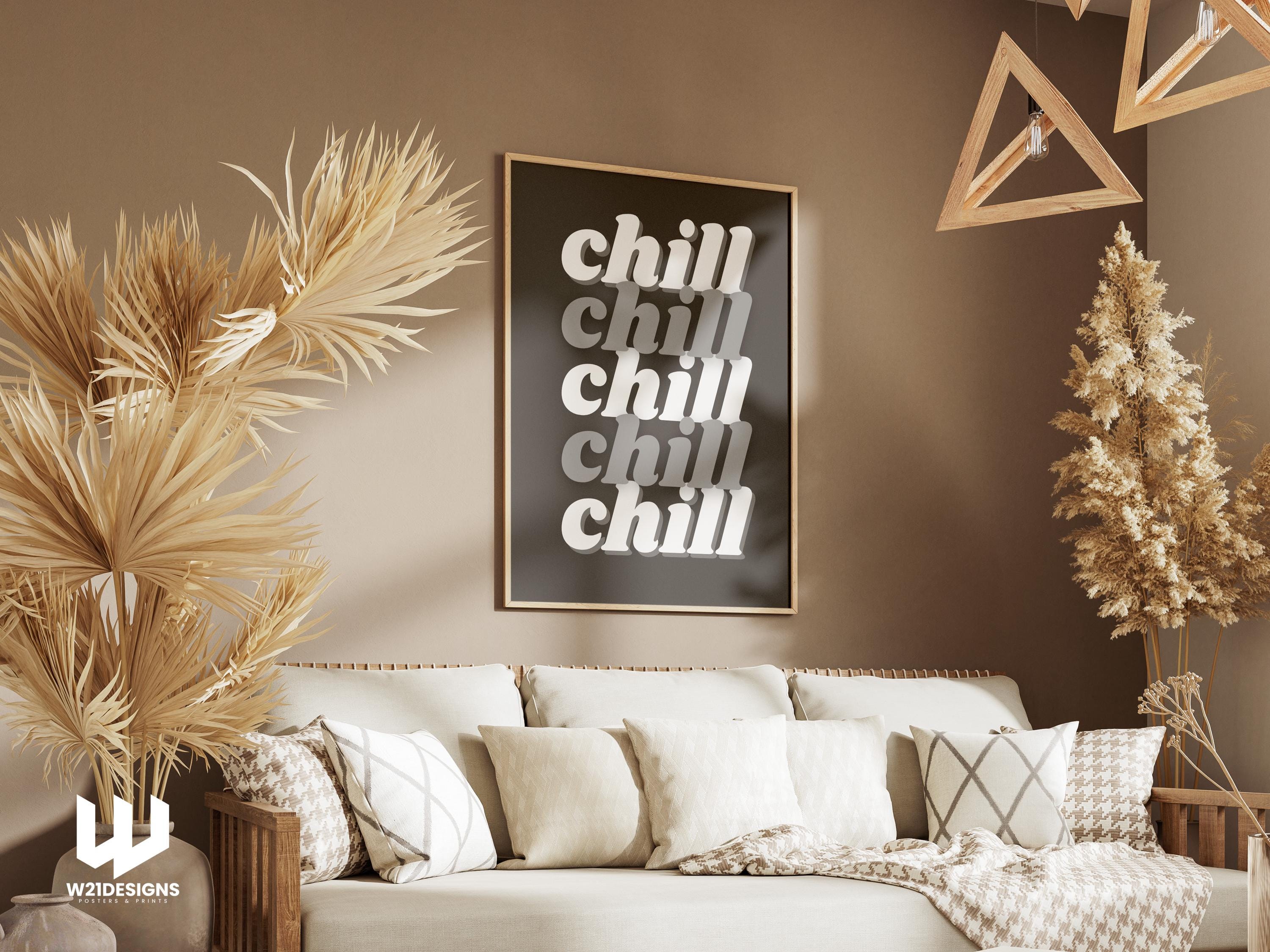 Chill Typography Print: Modern Monochrome Wall Art