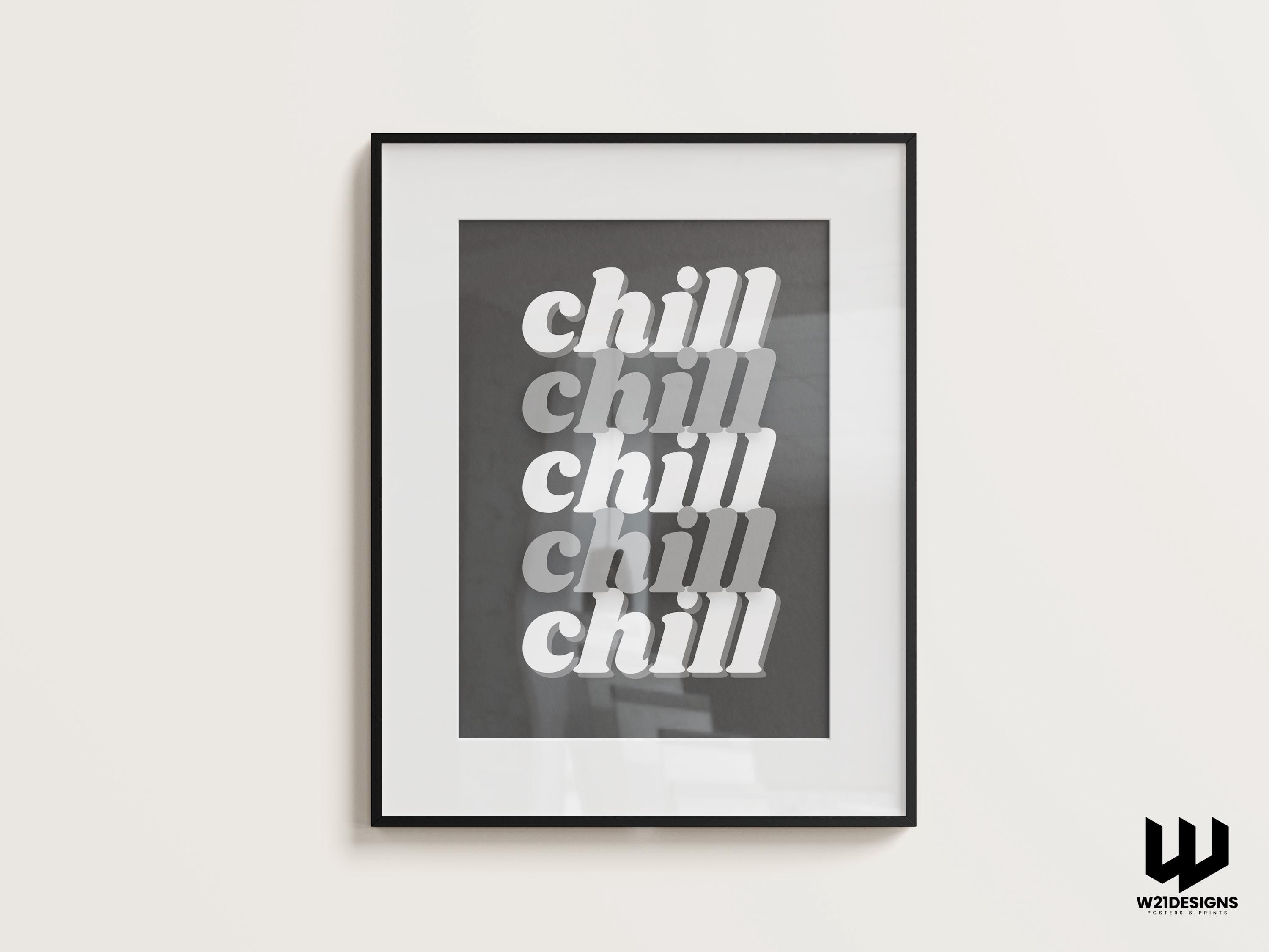 Chill Typography Print: Modern Monochrome Wall Art