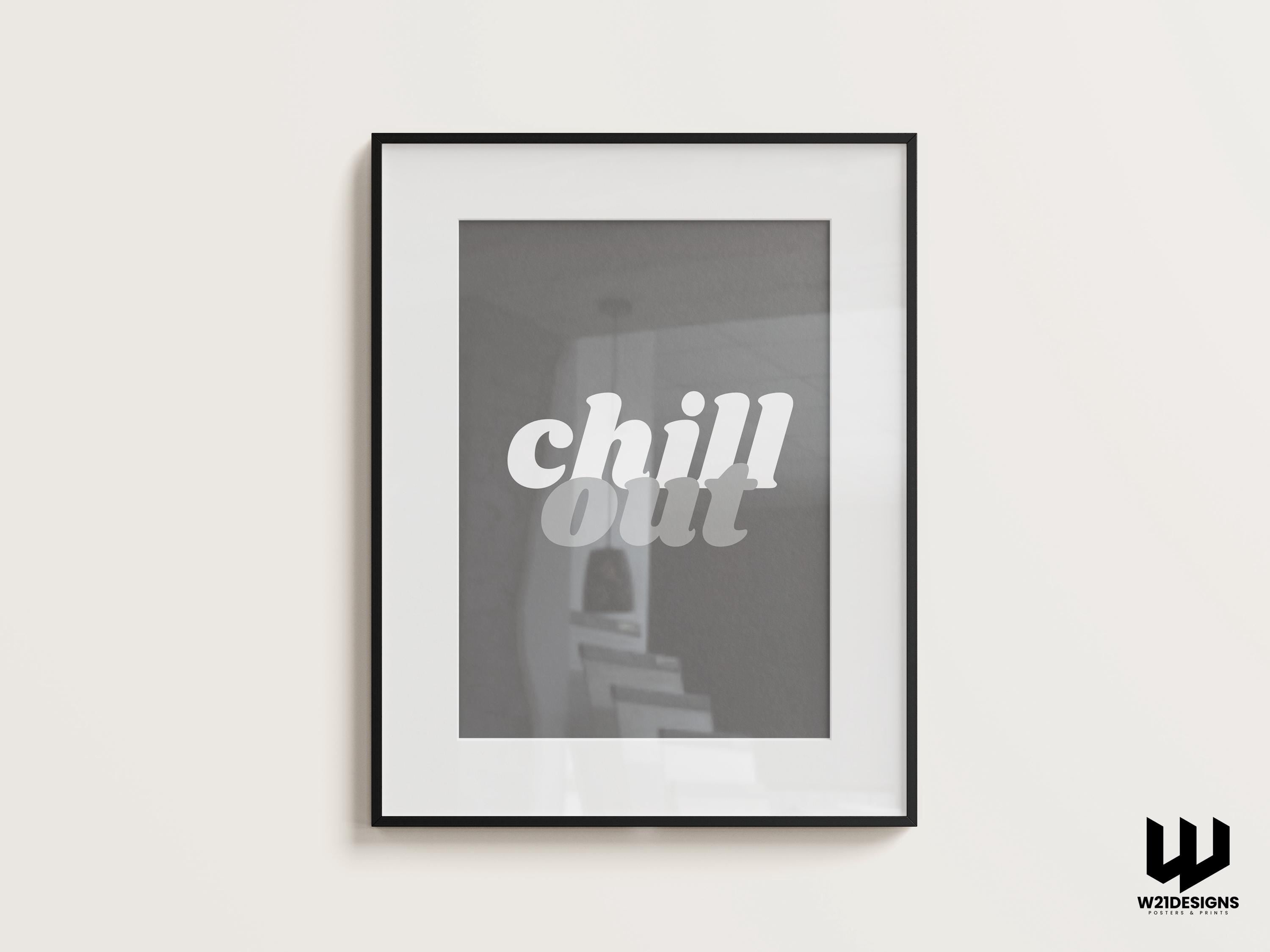 Chill Out Typography Poster – Modern Minimalist Wall Art, Relaxation Print, Aesthetic Home Decor, Motivational Home Decor, Gen Z Gift Idea